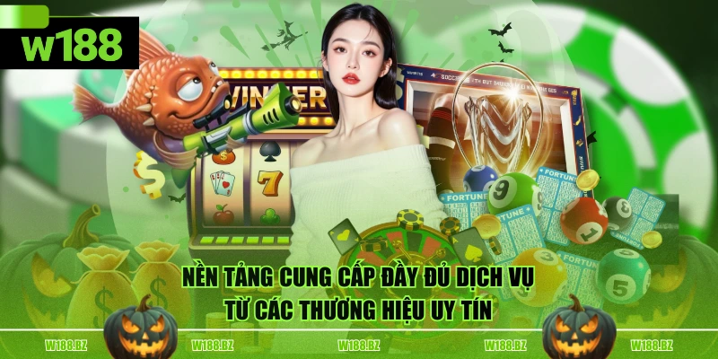 Giới Thiệu W188 3 Nền tảng cung cấp đầy đủ dịch vụ từ các thương hiệu uy tín